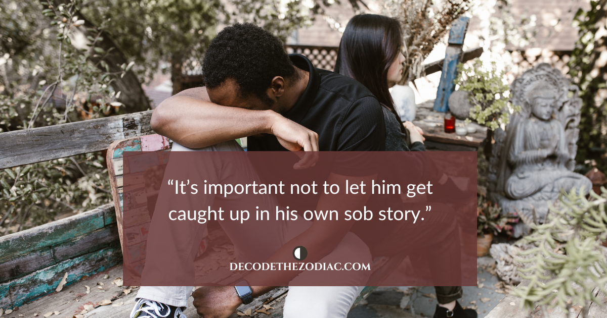 Man crying in his arm with a woman ignoring him and a quote that says if a Cancer man cheats not to let him get feel bad for himself about it